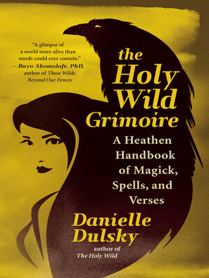 cover image of The Holy Wild Grimoire